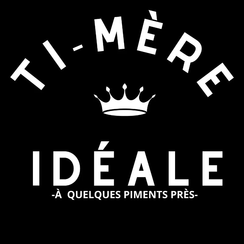 TI-MÈRE IDÉALE