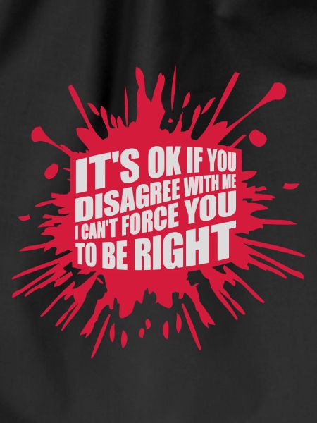 you disagree with me