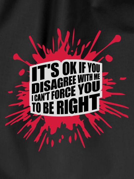 you disagree with me