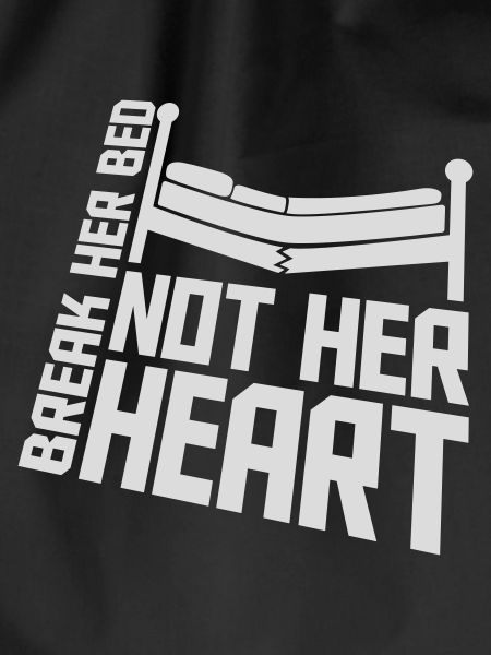 break her bed quote