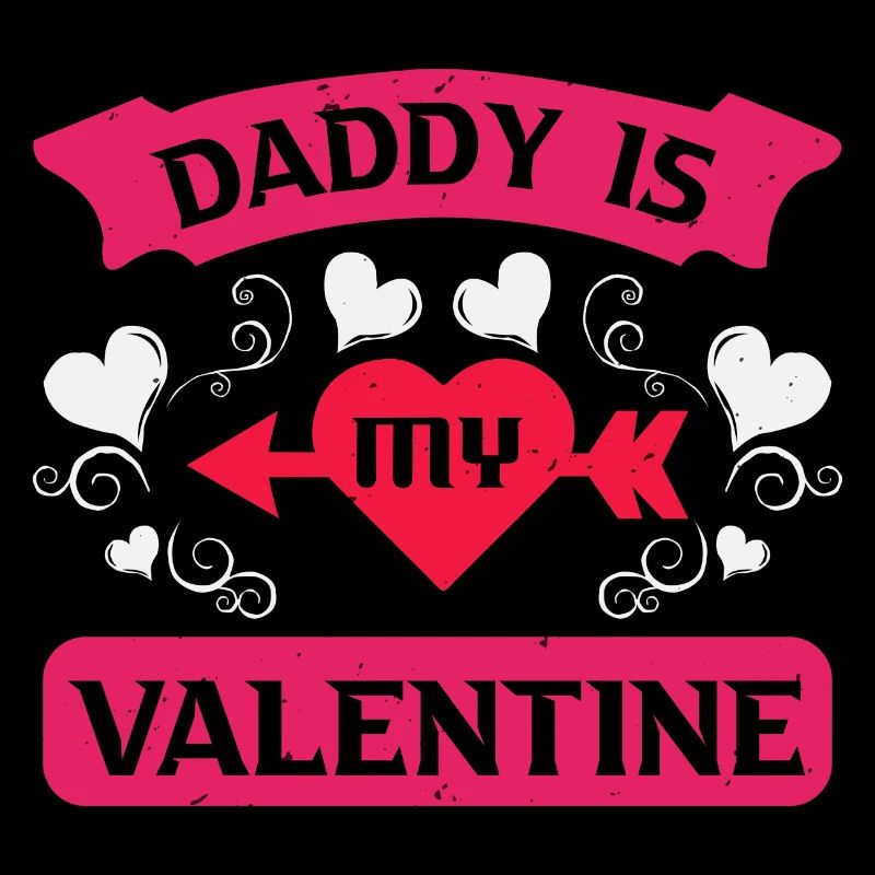 DADDY IS MY VALENTINE