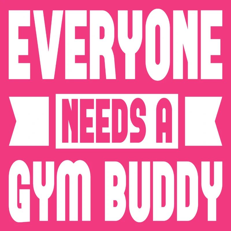 Everyone Needs A Gym Buddy
