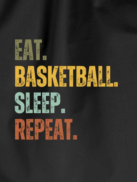 EAT BASKETBALL SLEEP REPEAT