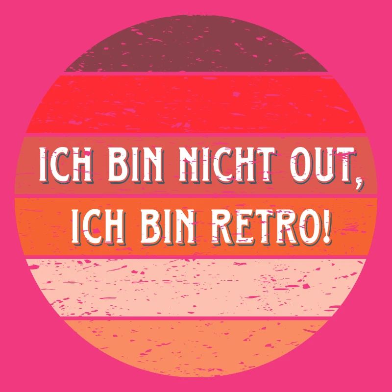 ich bin nicht out - ich bin retro
