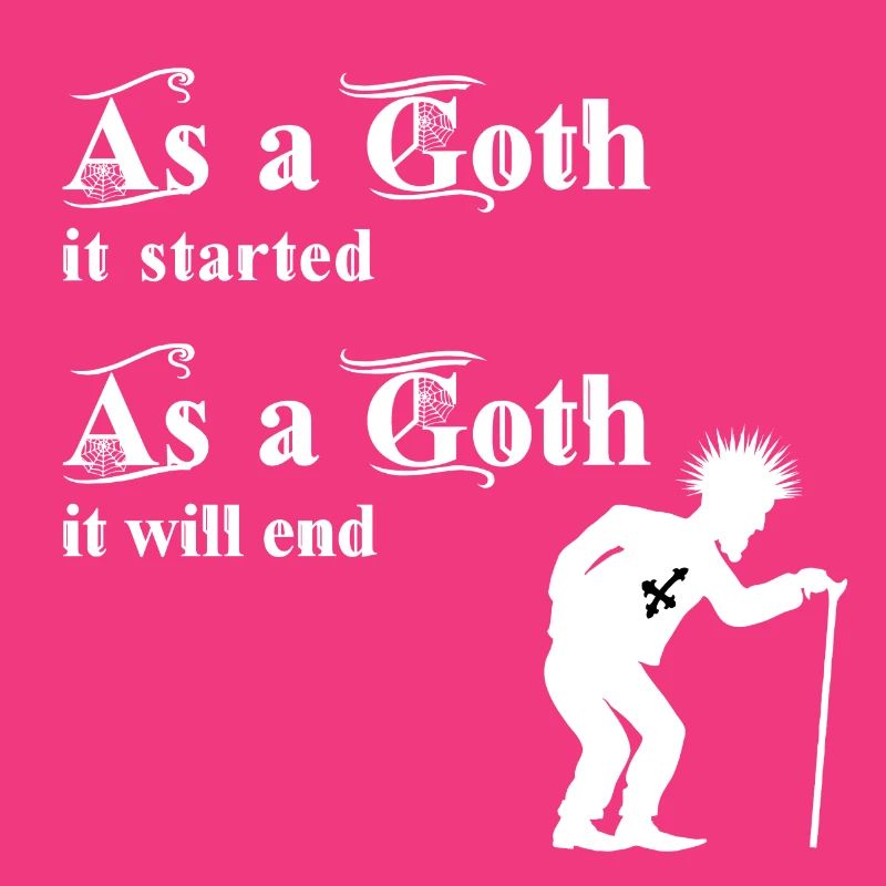As a Goth it started - As a Goth it will end