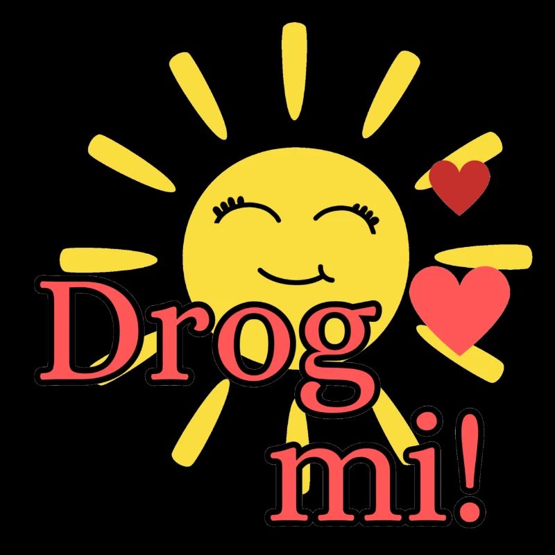 Bayerischer Spruch mit süßer Sonne - Drog mi!