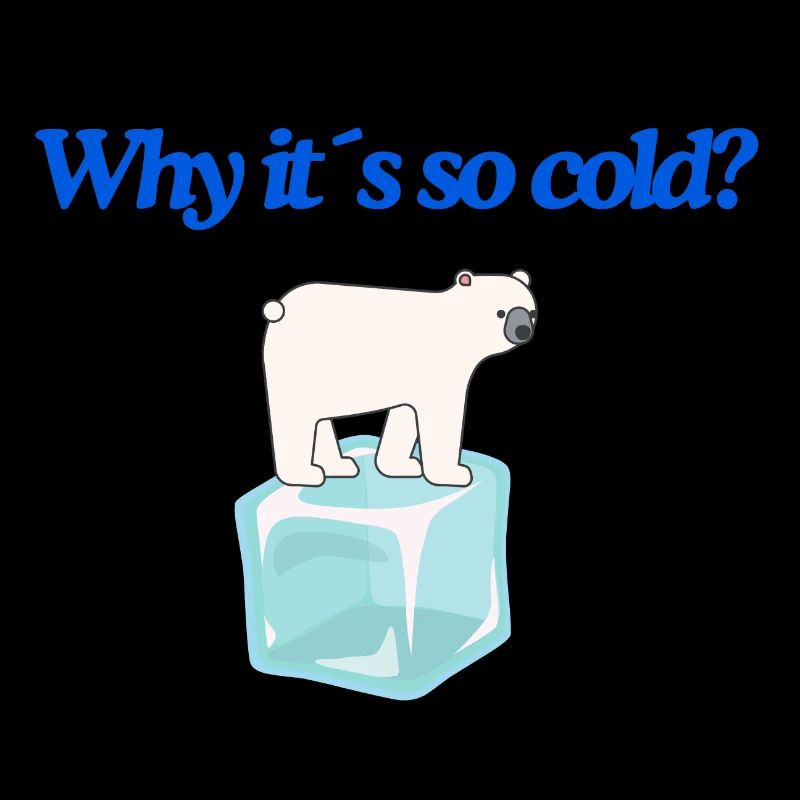 Why it s so cold?