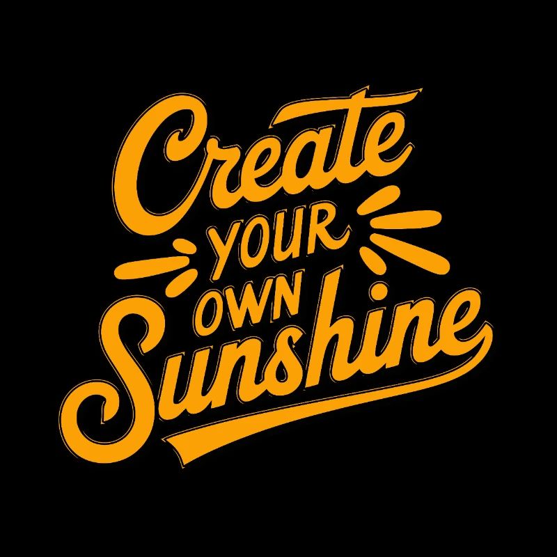 Create Your Own Sunshine