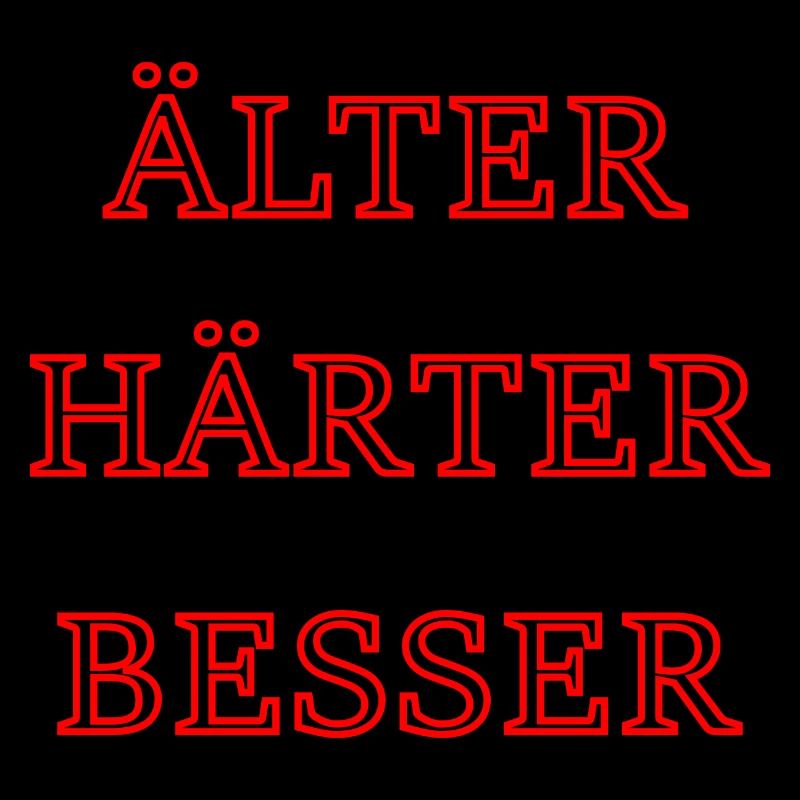 Typisch Mann, älter härter besser