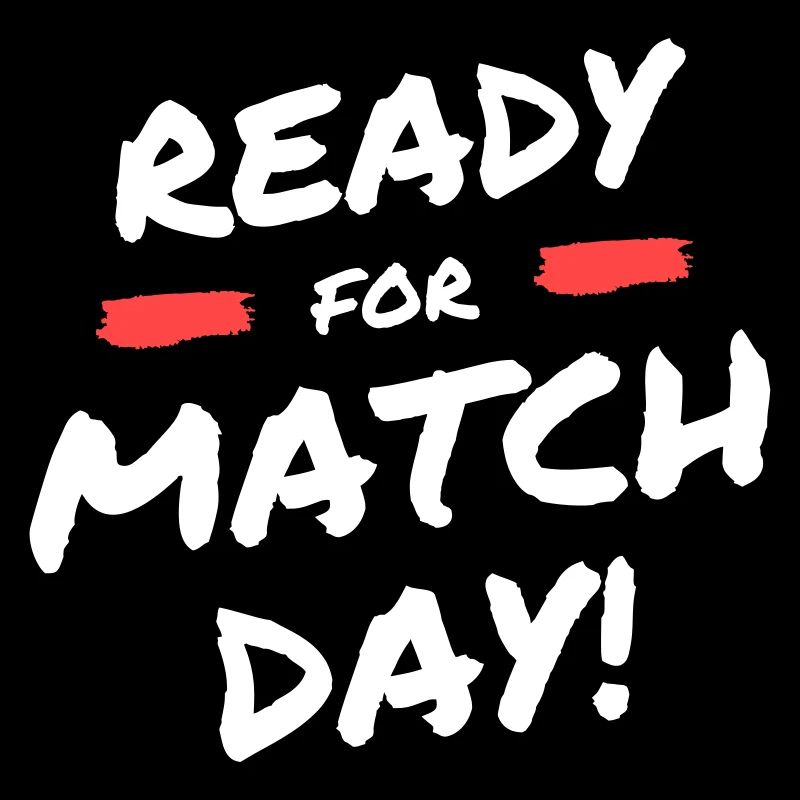 Ready for Match Day!