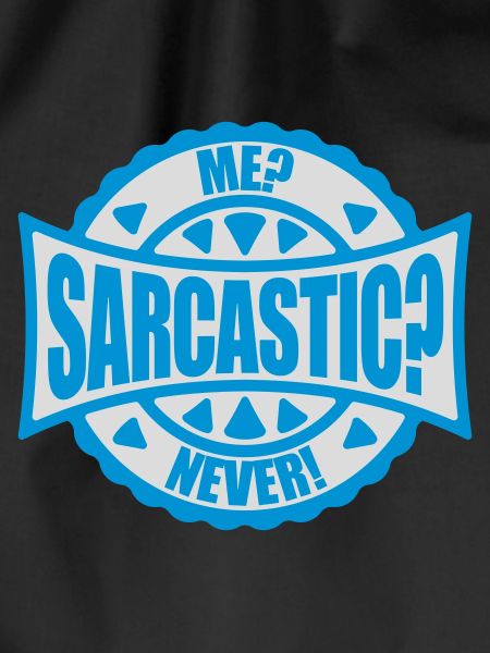 me sarcastic never quote