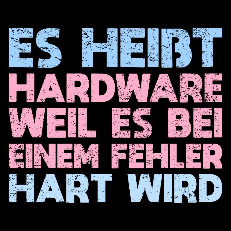 Es Heißt Hardware, Weil Es Bei Einem Fehler...