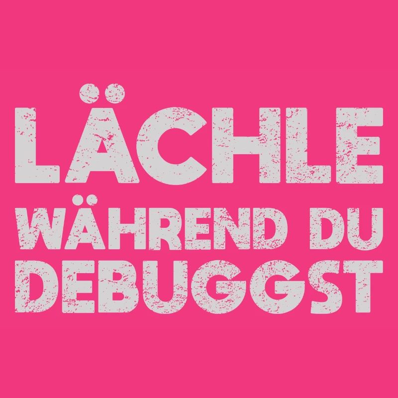 Lächle, Während Du Debuggst