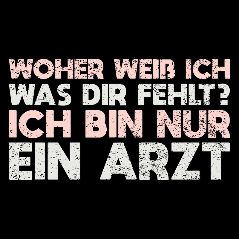 Woher Weiß Ich, Was Dir Fehlt? Ich Bin Nur...