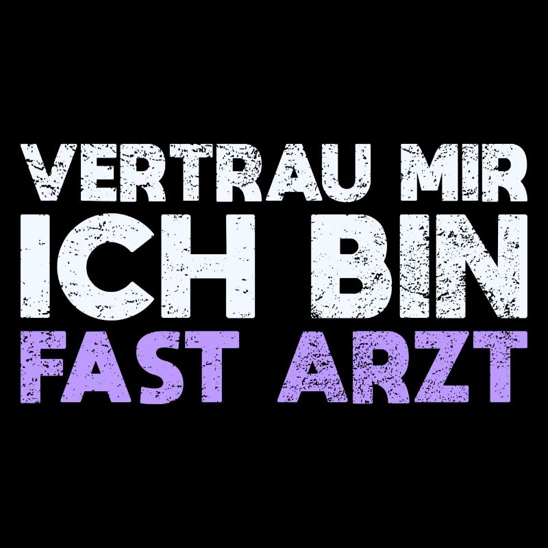 Vertrau Mir, Ich Bin Fast Arzt