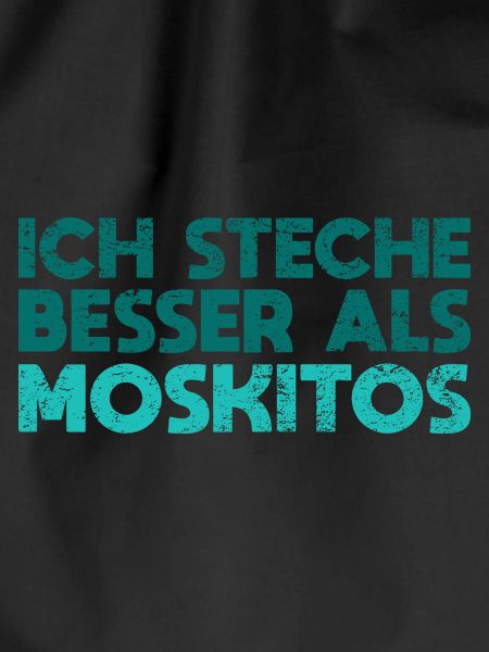 Ich Steche Besser Als Moskitos