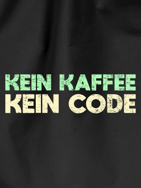 Kein Kaffee, Kein Code
