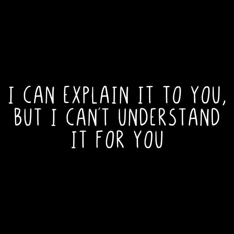 I can explain it to you
