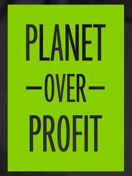 planet over profit quote