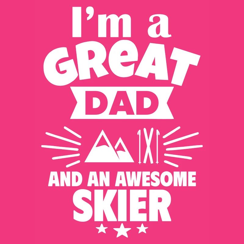 Ich bin ein toller Papa und ein starker Skifahrer