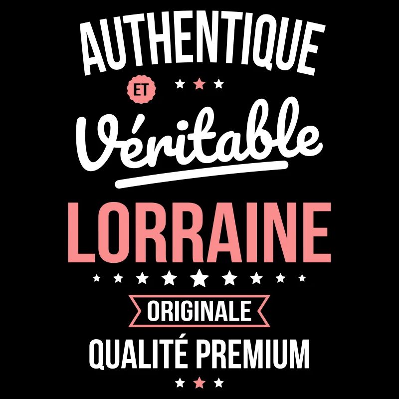 Authentique et véritable Lorraine - Originale