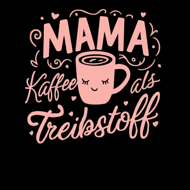 Mama Kaffee-Treibstoff Muttertag Geburtstag Beste