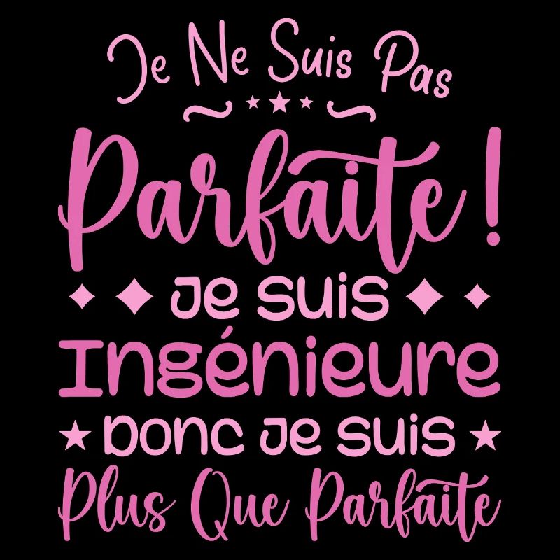 Une Ingénieure plus que parfaite, métier de rêve