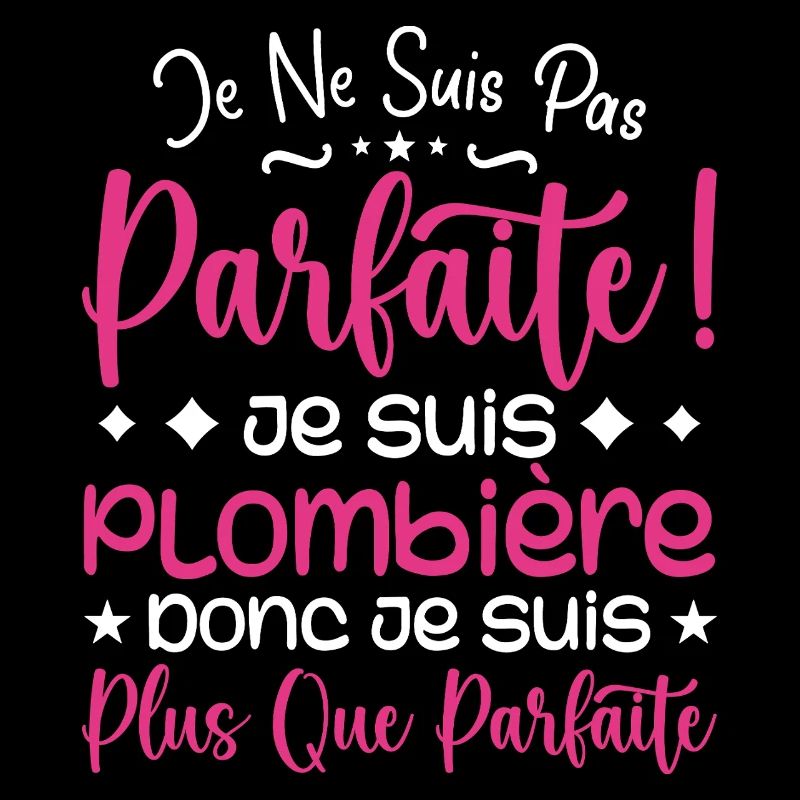 Une Plombière plus que parfaite, métier de rêve
