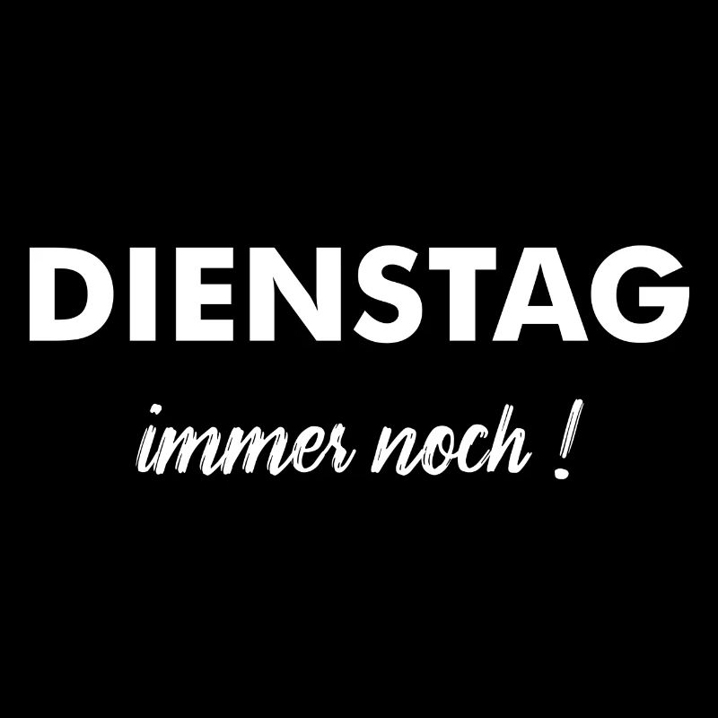 Dienstag – immer noch! Geschenk Wochenende