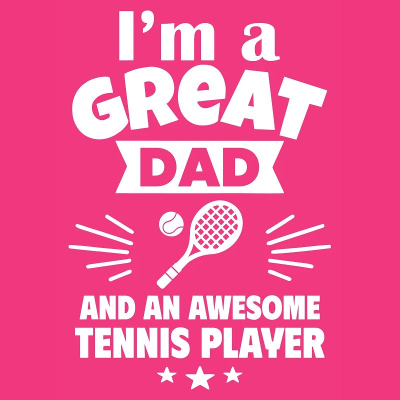 Ich bin ein toller Papa und ein Tennis-Ass