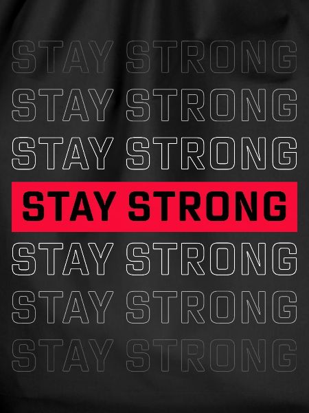 STAY STRONG – Starkes Statement Design
