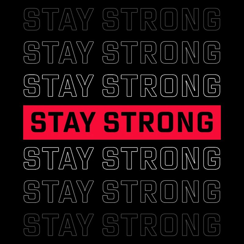 STAY STRONG – Starkes Statement Design