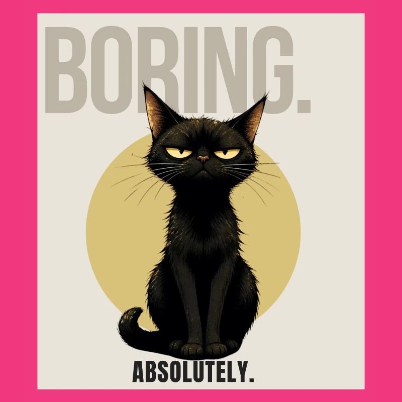 BORING. – Sarcastic Black Cat Design