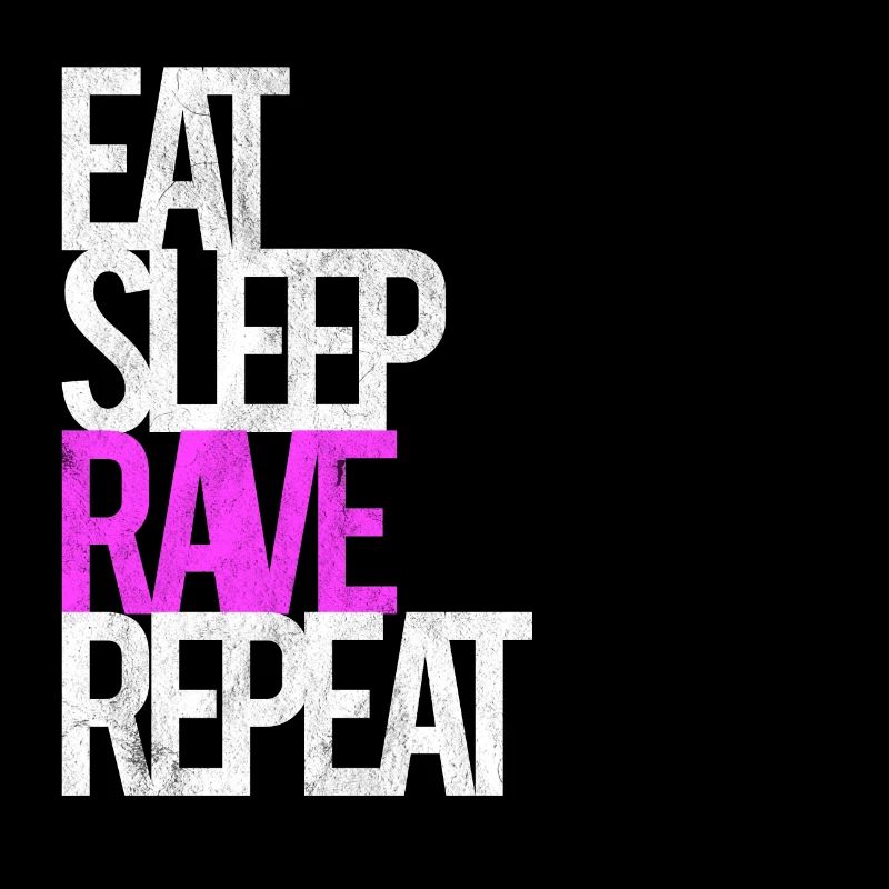 Rave Raver Techno Musik Eat Sleep Rave Repeat