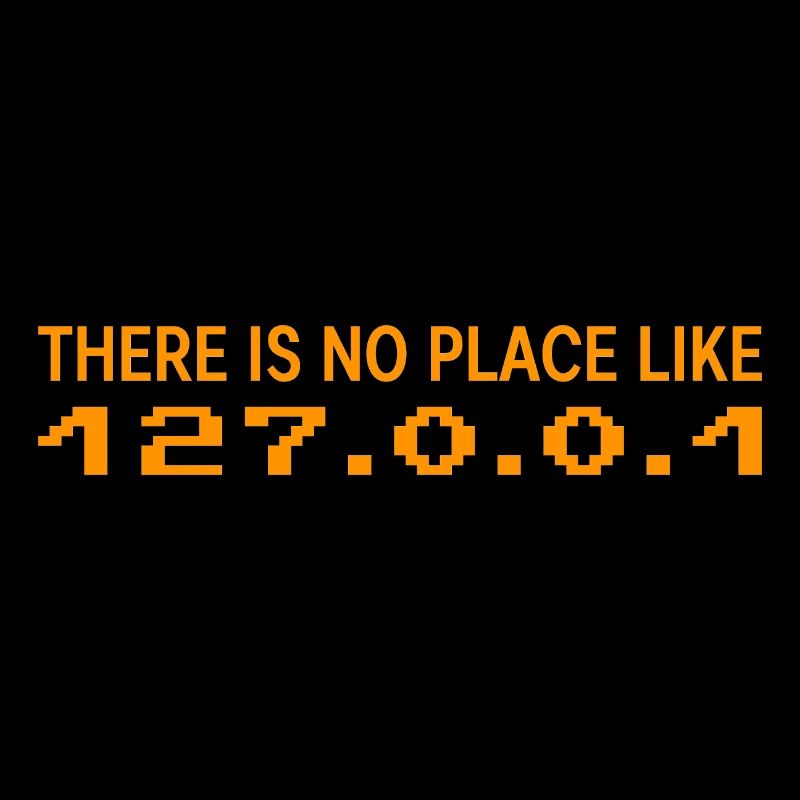 There is no Place like 127 0 0 1 Geschenk