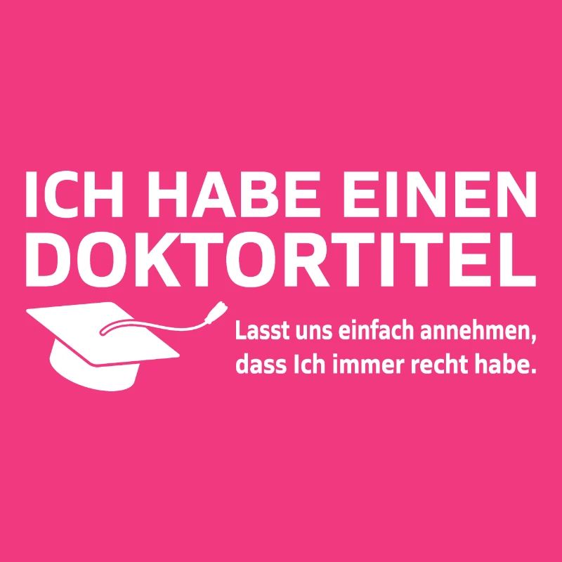 Ich habe einen Doktortitel Phd Abschluss Geschenk