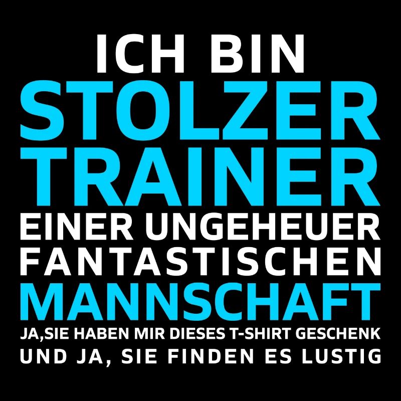 Ich bin Stolzer Trainer einer Mannschaft Geschenk