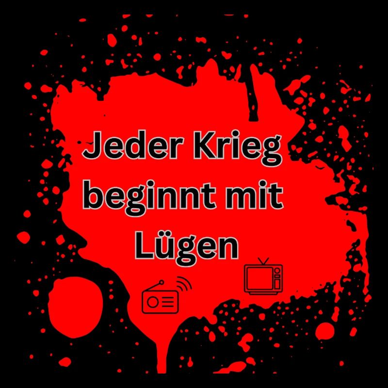 Jeder Krieg beginnt mit Luegen