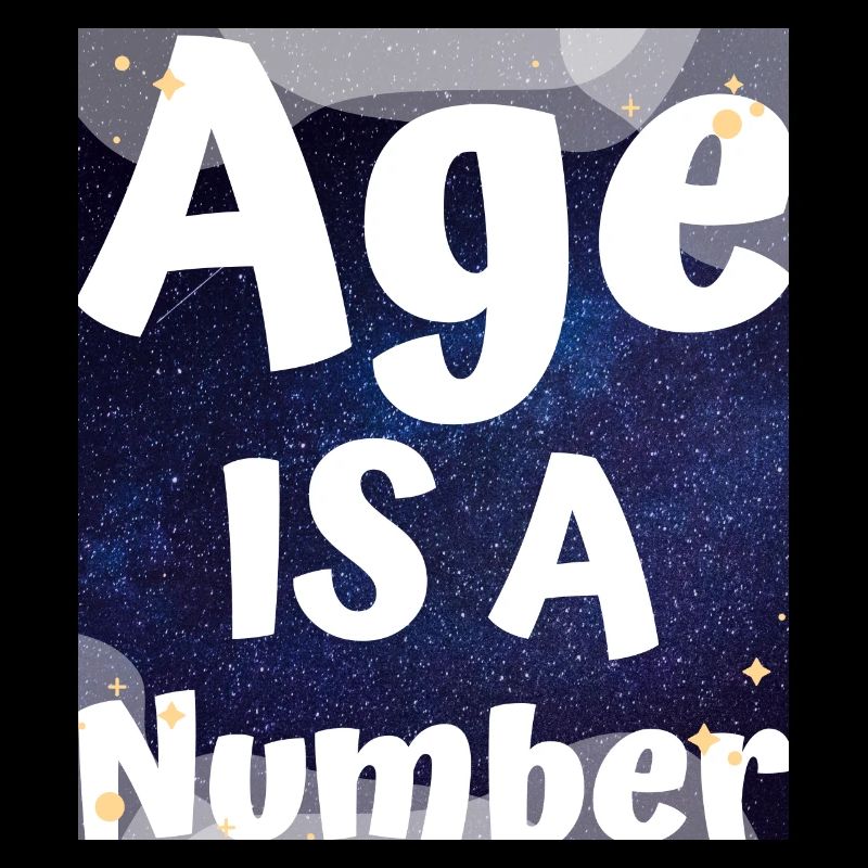 AGE IS A NUMBER