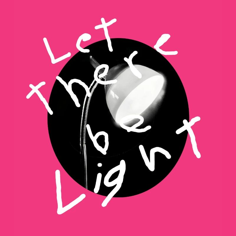 May there be light
