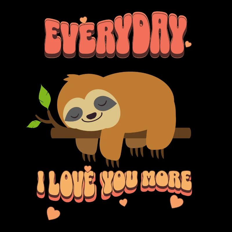 EVERYDAY I LOVE YOU MORE.