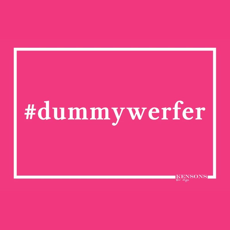 #dummywerfer | Hundeshirt