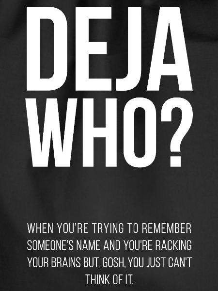Deja Who? incl. Definition