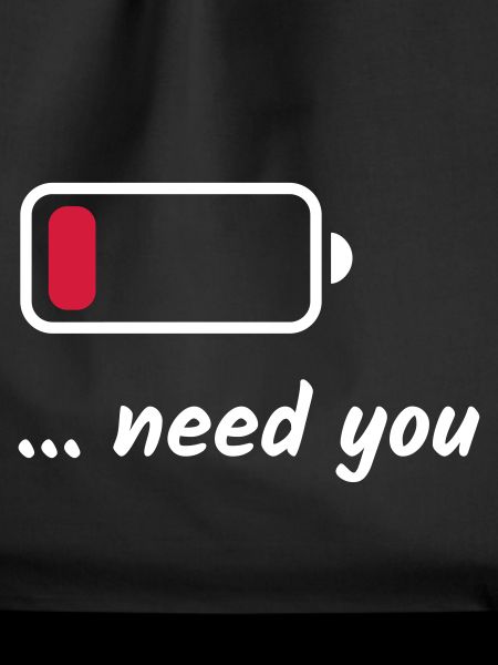 Low Battery Need You Weiß