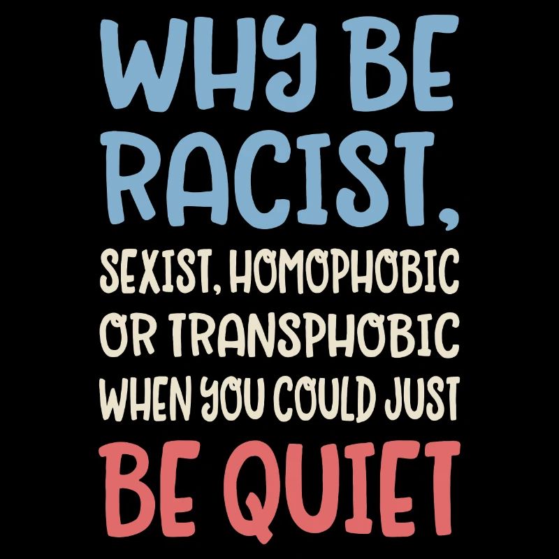 Why be racist