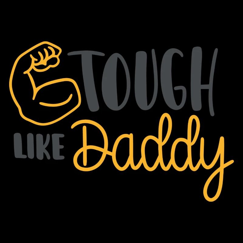 Tough Like Daddy