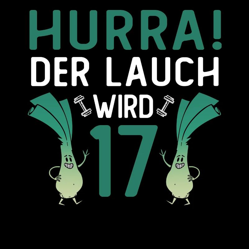 Hurra der Lauch wird 17