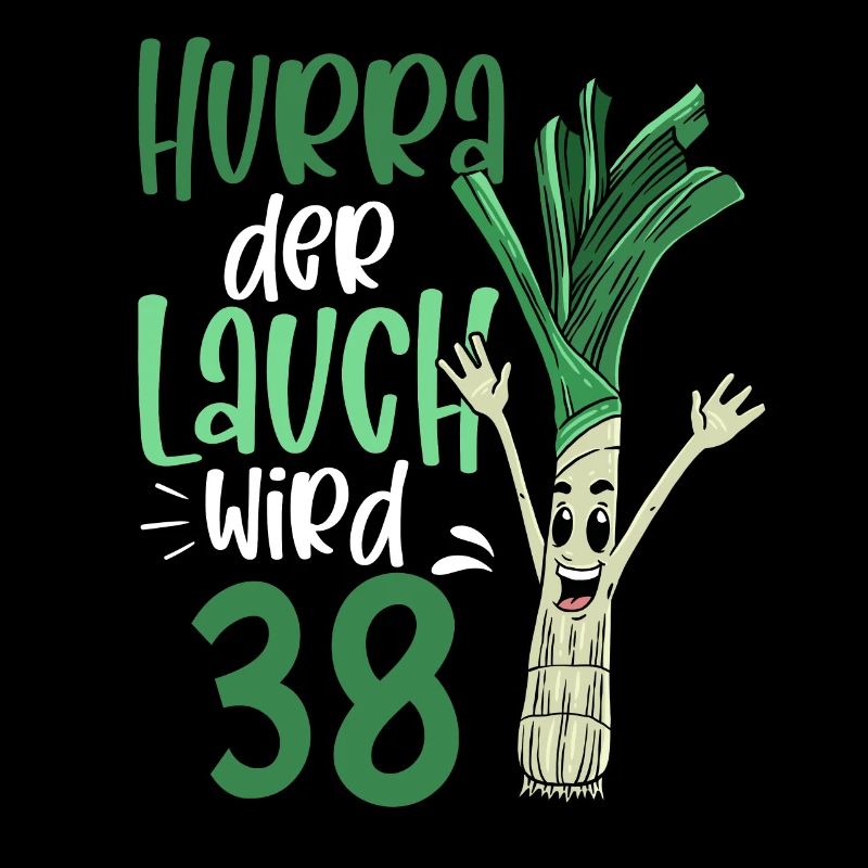 Hurra der Lauch wird 38
