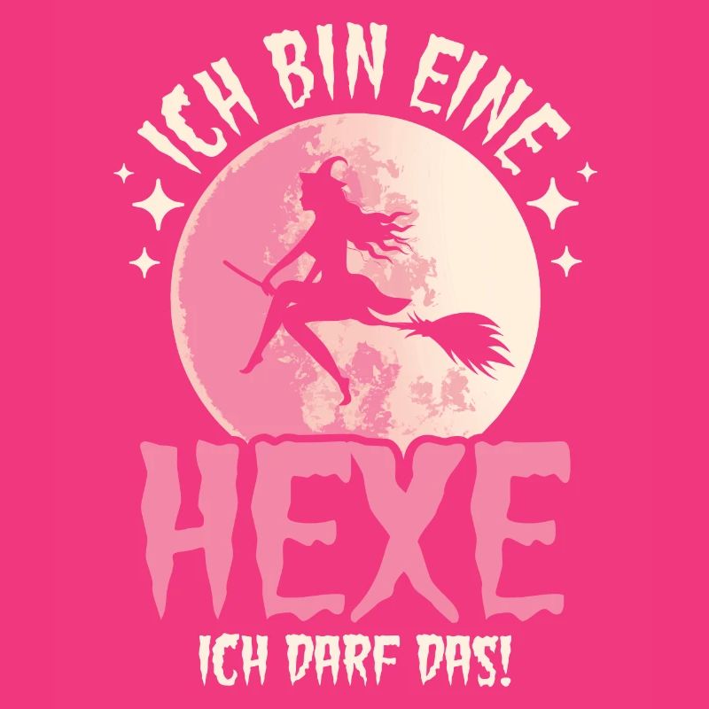 Ich Bin Eine Hexe Ich Darf Das