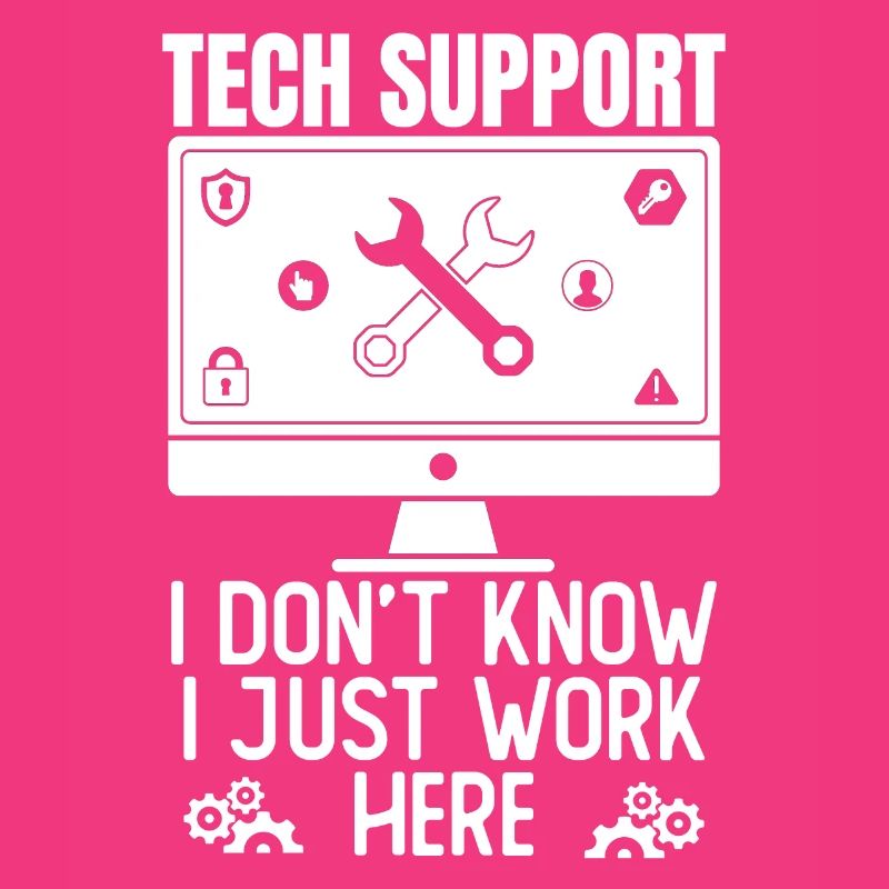 Tech Support I Don't Know I Just Work Here